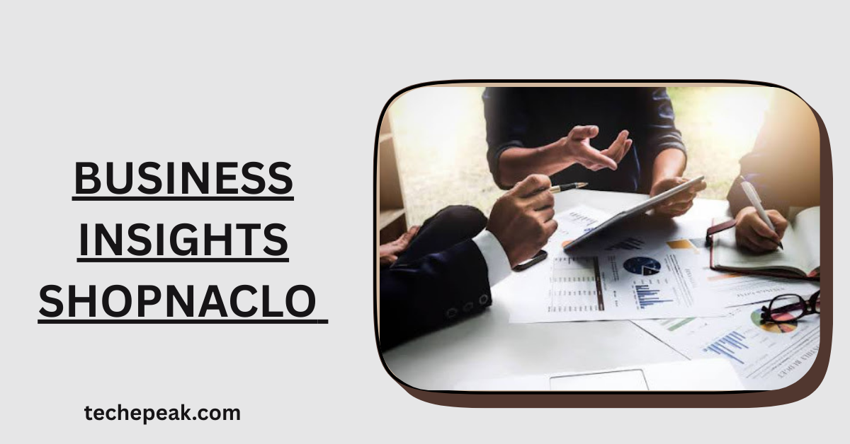 Business Insights Shopnaclo