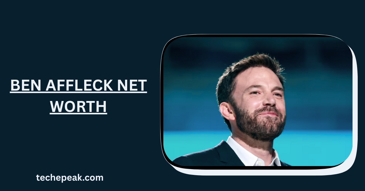 Ben Affleck Net Worth