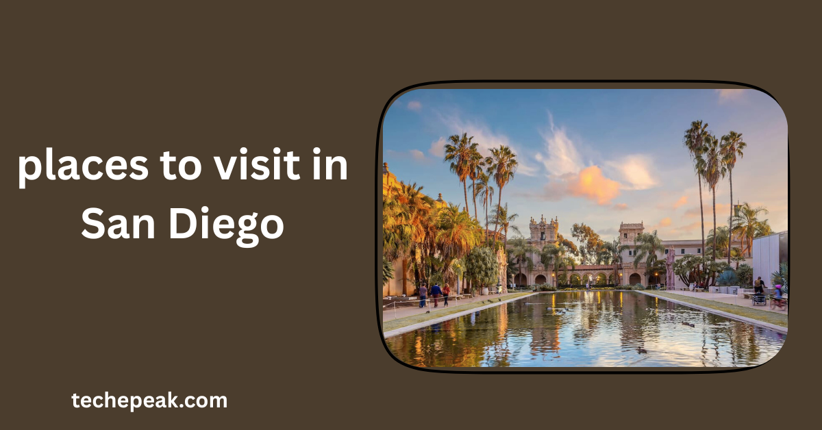places to visit in San Diego - Balboa Park gardens and museums