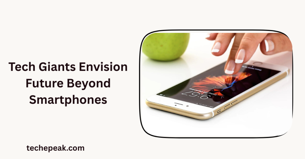 tech giants envision future beyond smartphones – AR glasses innovation