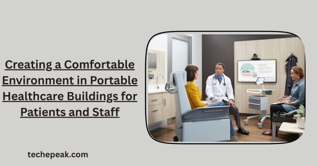 comfortable portable healthcare buildings
