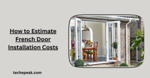 How to Estimate French Door Installation Costs