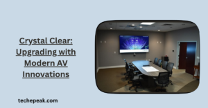 Crystal Clear: Upgrading with Modern AV Innovations